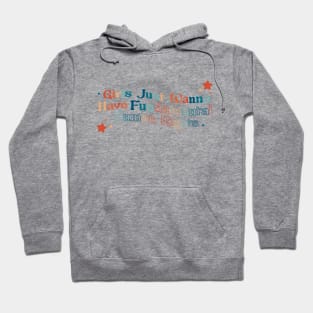 Girls Just Wanna Have Fundamental Human Rights Hoodie